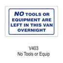 Outdoor Vinyl Sticker - White - No Tools Or Equipment In Van - V403