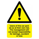 Use of This Car Park At Own Risk Sign - Rigid Polypropylene - 297mm x 210mm - FGN03550R