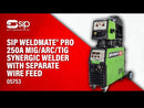 SIP WELDMATE® PRO 250A MIG/ARC/TIG Synergic Welder with Separate Wire Feed